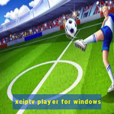 xciptv player for windows